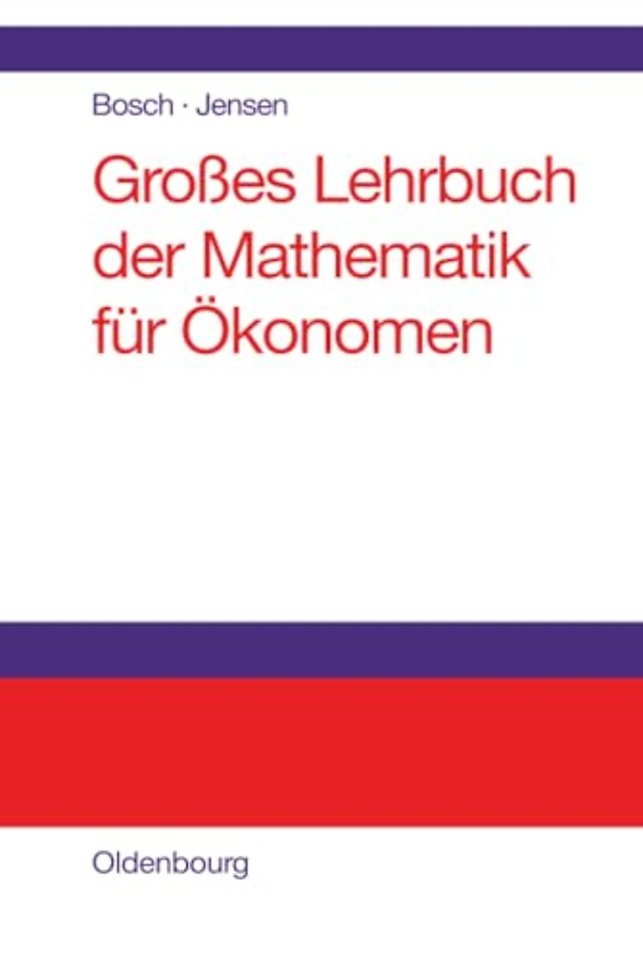 Groβes Lehrbuch der Mathematik für Ökonomen