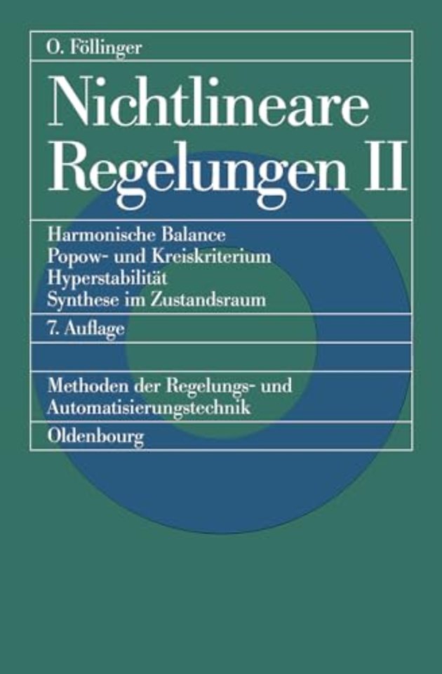 Nichtlineare Regelungen 2 – Harmonische Balance, Popow– und Kreiskriterium, Hyperstabilität, Synthese im Zustandsraum: mit 18 Übungsaufgaben mi