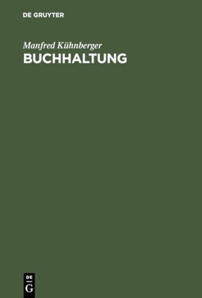 Buchhaltung – Von der Buchführung zum Jahresabschluβ