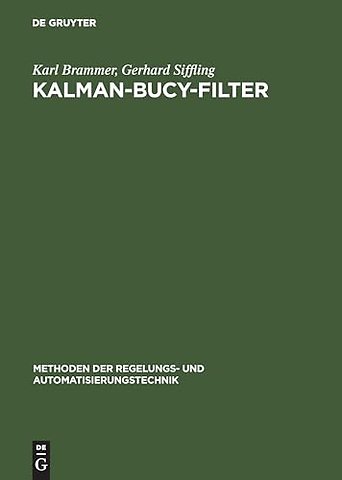Kalman–Bucy–Filter – Deterministische Beobachtung und stochastische Filterung