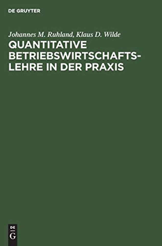 Quantitative Betriebswirtschaftslehre in Der PRAXIS