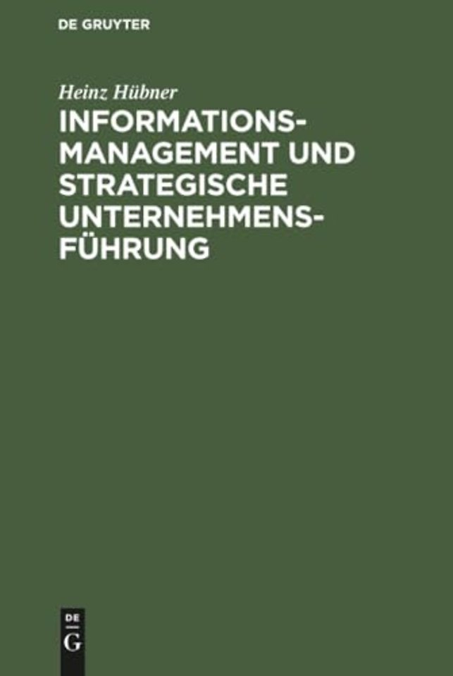 Informationsmanagement und strategische Unternehmensfuhrung