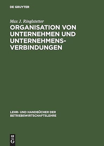Organisation von Unternehmen und Unternehmensver – Einführung in die Gestaltung der Organisationsstruktur
