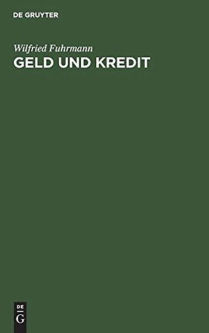 Geld und Kredit – Prinzipien monetärer Makroökonomie