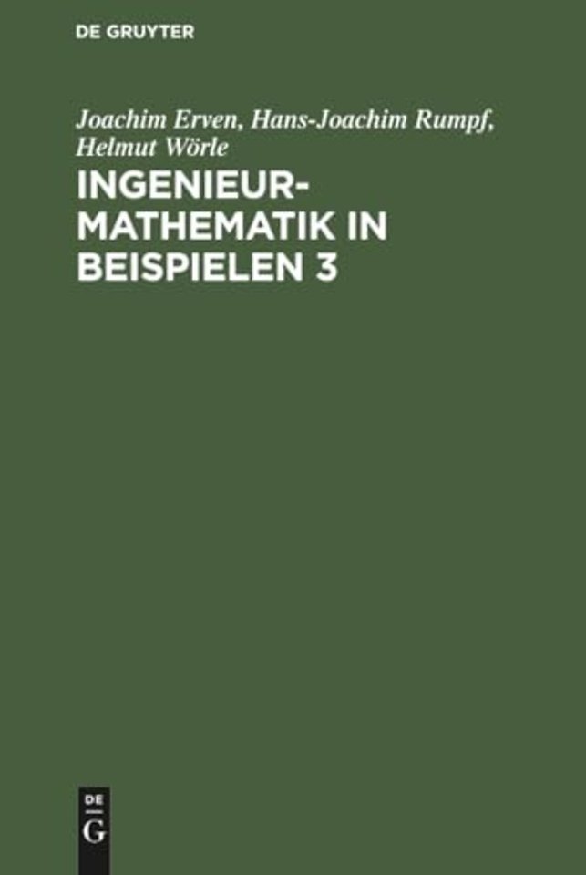 Ingenieur–Mathematik in Beispielen 3 – Integralrechnung. Fouriersche Reihen