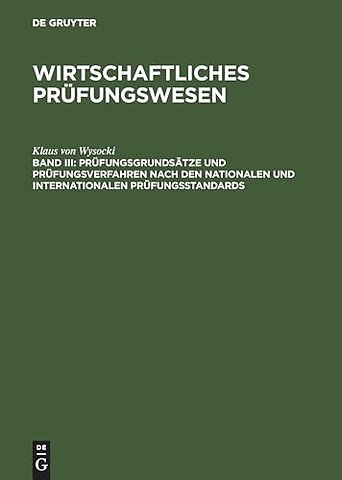 Prüfungsgrundsätze und Prüfungsverfahren nach den nationalen und internationalen Prüfungsstandards