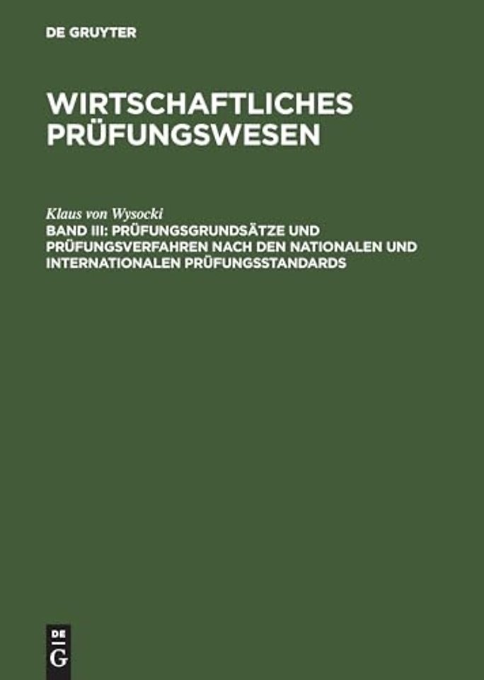 Prüfungsgrundsätze und Prüfungsverfahren nach den nationalen und internationalen Prüfungsstandards