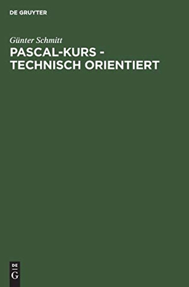 Pascal–Kurs – technisch orientiert – Band 2: Anwendungen