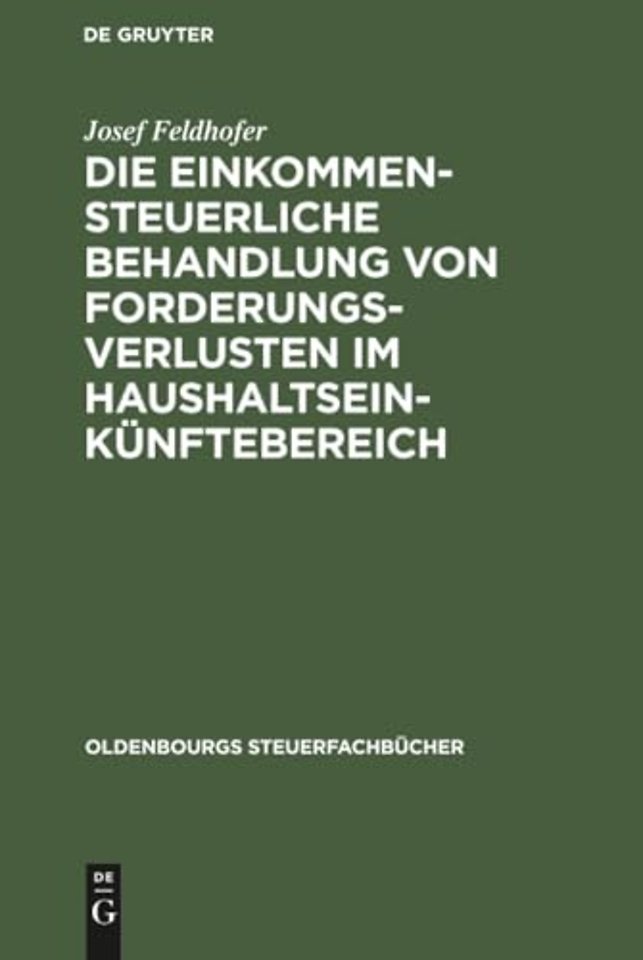 Die einkommensteuerliche Behandlung von Forderungsverlusten im Haushaltseinkünftebereich