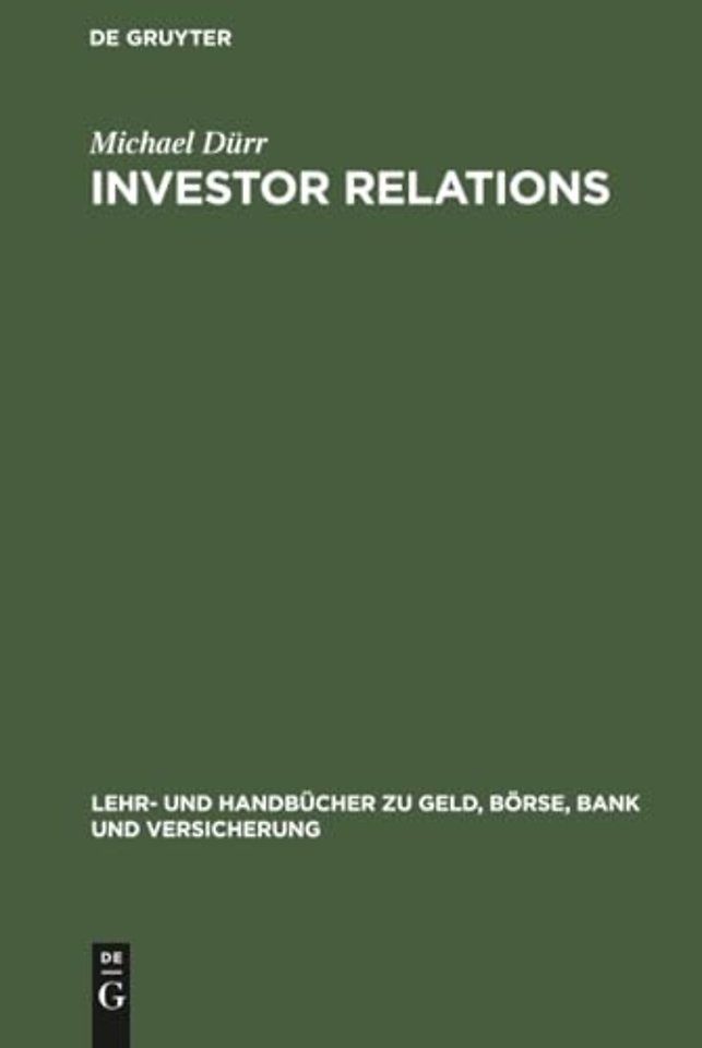 Investor Relations – Handbuch für Finanzmarketing und Unternehmenskommunikation