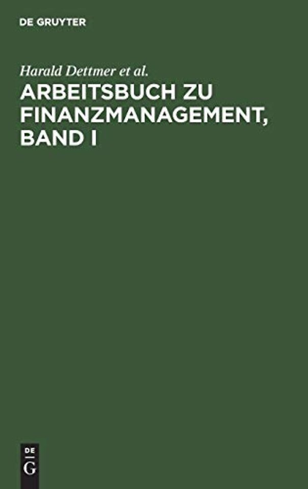 Arbeitsbuch zu Finanzmanagement, Band I