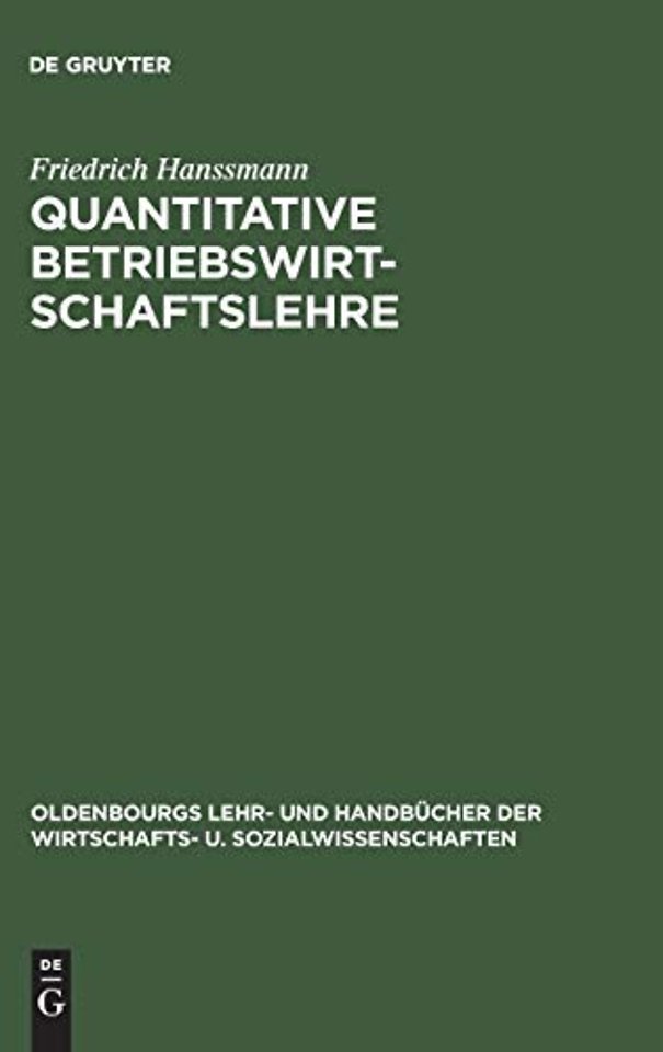 Quantitative Betriebswirtschaftslehre – Lehrbuch der modellgestützten Unternehmensplanung
