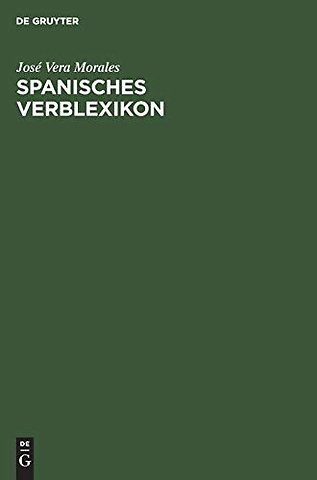 Spanisches Verblexikon – Mit Formenableitungen und Konjugationstabellen