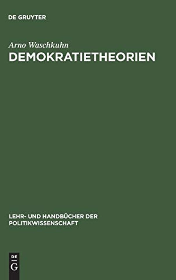 Demokratietheorien – Politiktheoretische und ideengeschichtliche Grundzüge