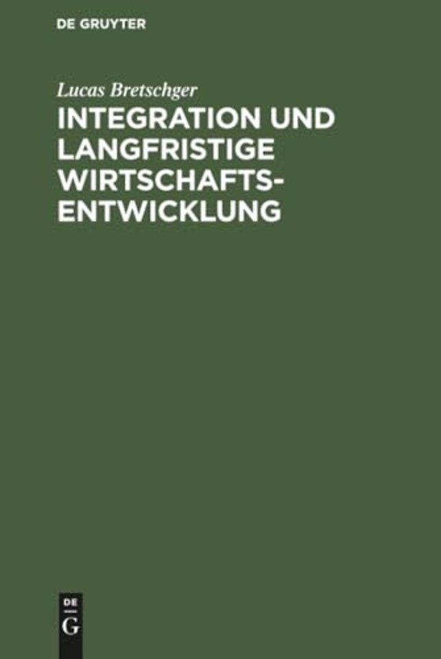 Integration und langfristige Wirtschaftsentwicklung