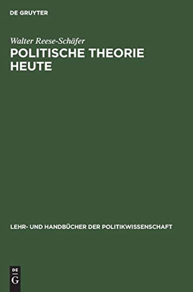 Politische Theorie heute – Neuere Tendenzen und Entwicklungen