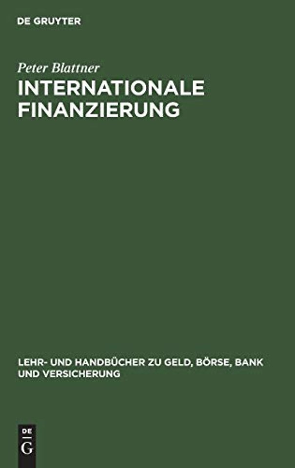 Internationale Finanzierung – Internationale Finanzmärkte und Unternehmensfinanzierung
