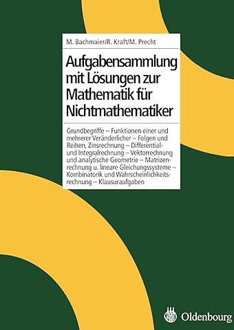 Aufgabensammlung mit Lösungen zur Mathematik für Nichtmathematiker
