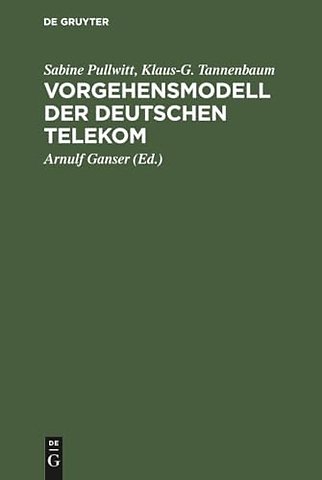 Vorgehensmodell der Deutschen Telekom – Entwicklung und Instandhaltung von komplexen Softwaresystemen