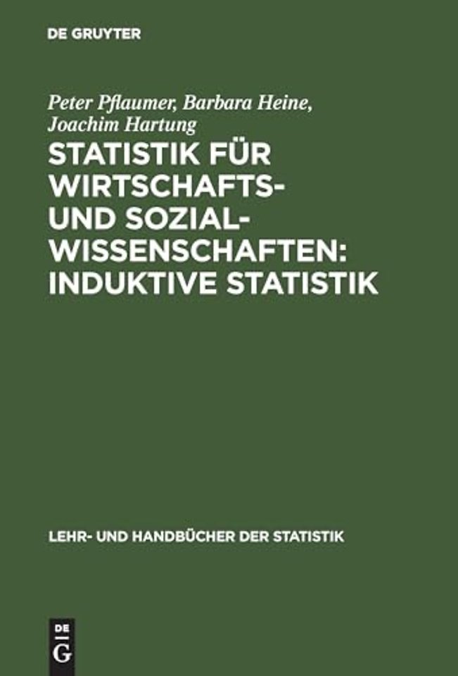 Statistik für Wirtschafts– und Sozialwissenschaf – Lehr– und Übungsbuch