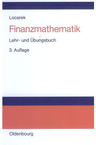 Finanzmathematik – Lehr– und Übungsbuch