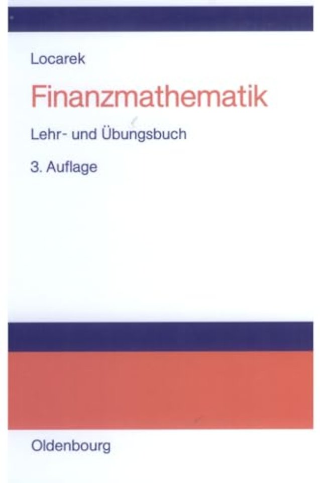 Finanzmathematik – Lehr– und Übungsbuch