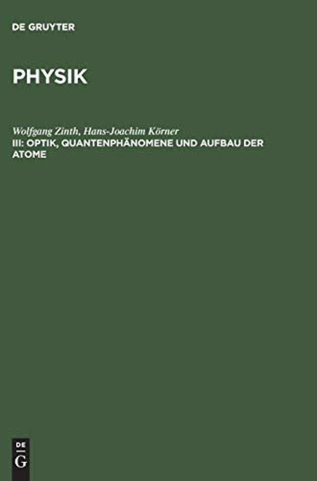 Optik, Quantenphänomene und Aufbau der Atome