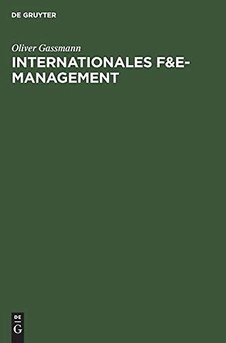 Internationales F&E–Management – Potentiale und Gestaltungskonzepte transnationaler F&E–Projekte