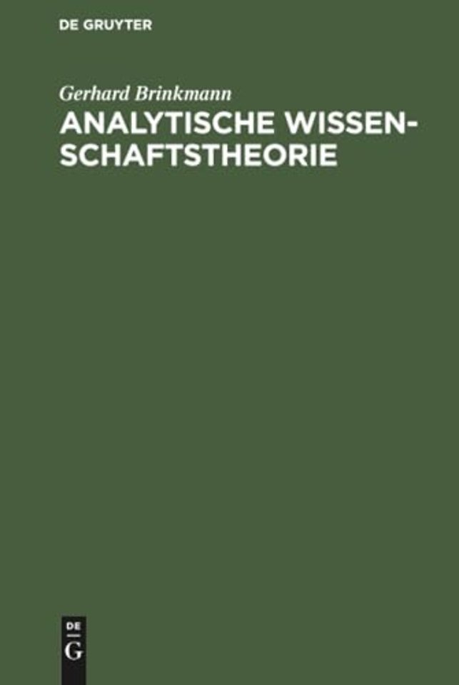 Analytische Wissenschaftstheorie – Einführung sowie Anwendung auf einige Stücke der Volkswirtschaftslehre