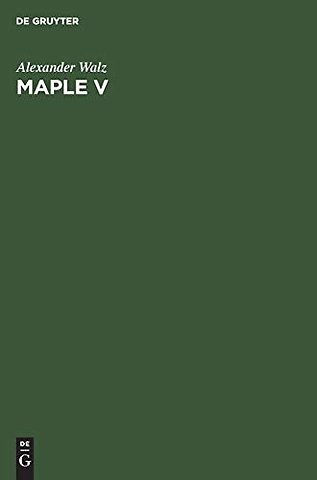 Maple V – Rechnen und Programmieren mit Release 4