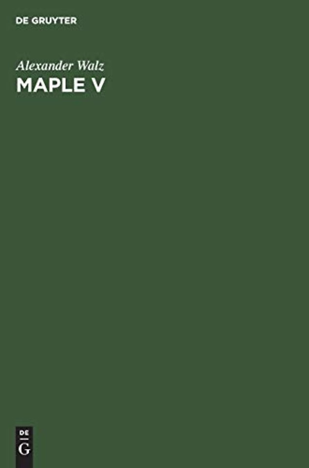 Maple V – Rechnen und Programmieren mit Release 4
