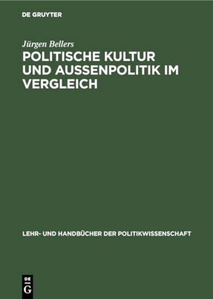 Politische Kultur und Auβenpolitik im Vergleich