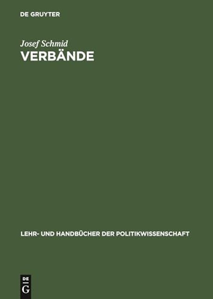 Verbände – Interessenvermittlung und Interessenorganisationen. Lehr– und Arbeitsbuch