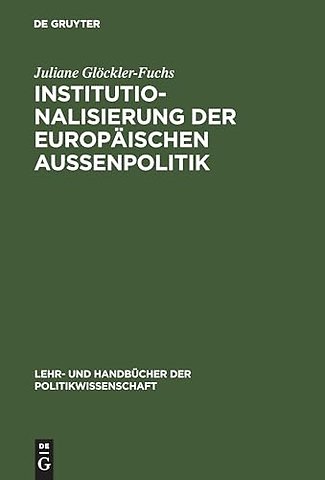 Institutionalisierung der europäischen Auβenpolitik