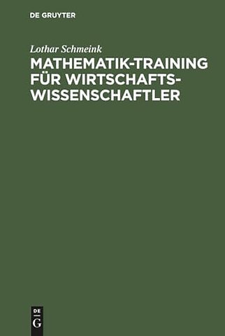 Mathematik–Training für Wirtschaftswissenschaftl – Aufgaben und Lösungen aus der Differentialrechnung