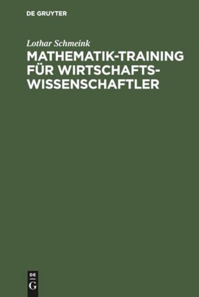 Mathematik–Training für Wirtschaftswissenschaftl – Aufgaben und Lösungen aus der Differentialrechnung