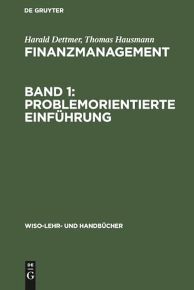 Finanzmanagement, Band 1: Problemorientierte Einführung