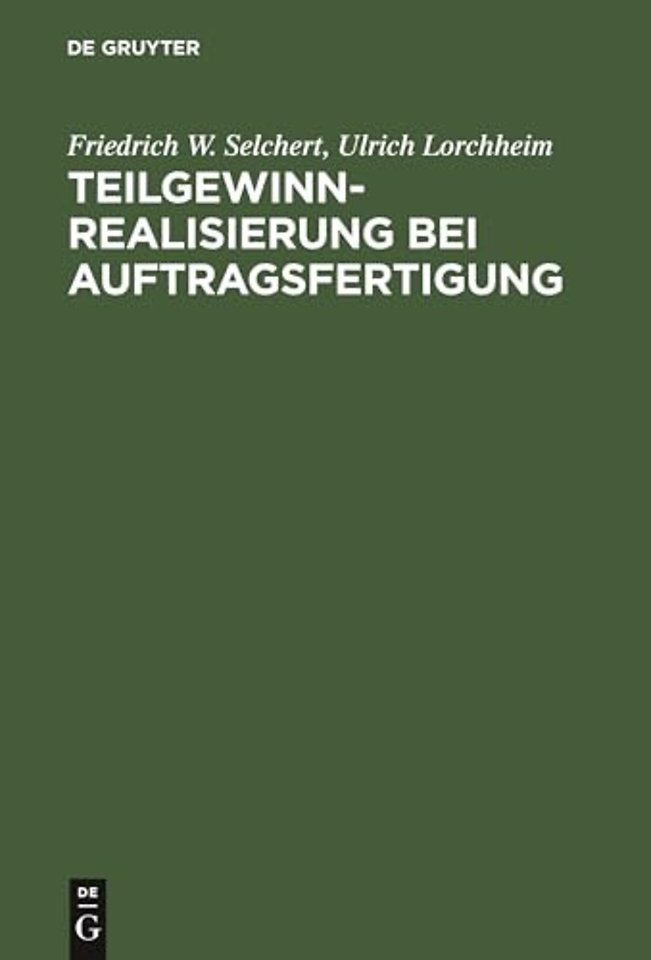Teilgewinnrealisierung bei Auftragsfertigung – Regelung nach IAS und ihre Kompatibilität mit den deutschen Rechnungslegungsvorschriften