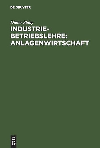 Industriebetriebslehre: Anlagenwirtschaft
