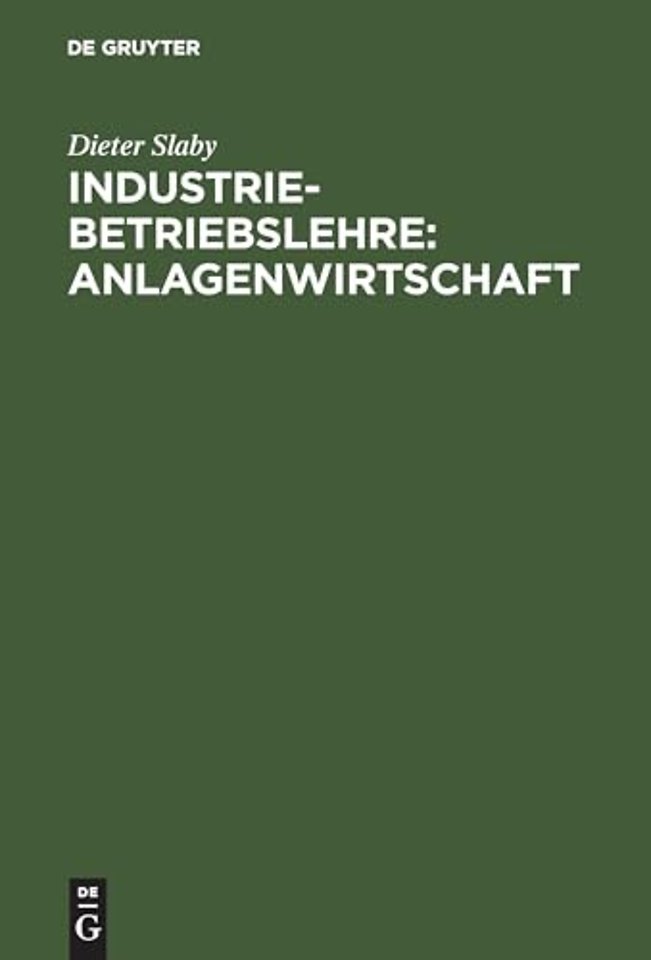 Industriebetriebslehre: Anlagenwirtschaft