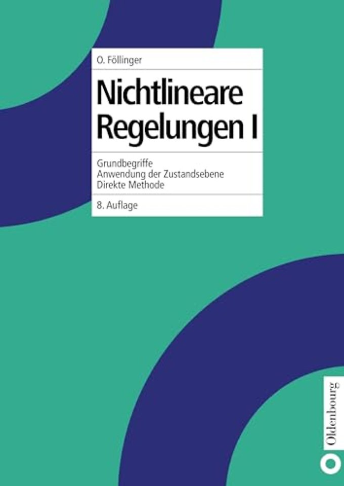 Nichtlineare Regelungen I – Grundbegriffe, Anwendungen der Zustandsebene, Direkte Methode