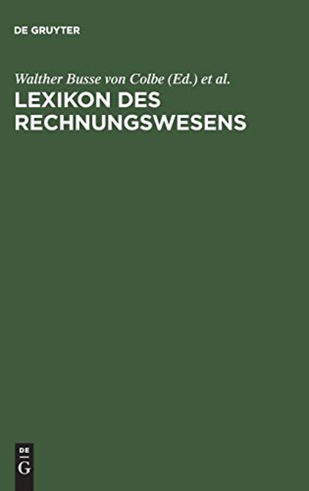 Lexikon des Rechnungswesens – Handbuch der Bilanzierung und Prüfung, der Erlös–, Finanz–, Investitions– und Kostenrechnung