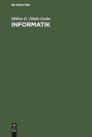 Informatik – Anwendungsorientierte Einführung in die allgemeine Wirtschaftsinformatik
