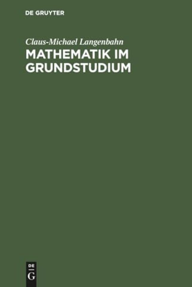 Mathematik im Grundstudium – Aufgaben und Lösungen