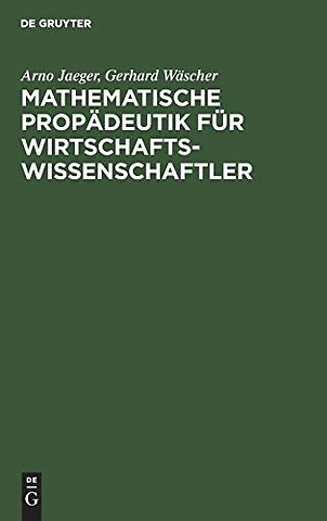Mathematische Propädeutik für Wirtschaftswissens – Lineare Algebra und Lineare Optimierung
