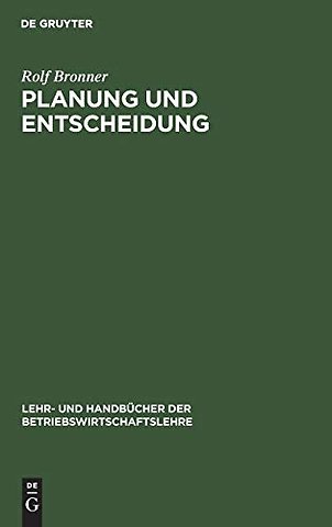 Planung und Entscheidung – Grundlagen – Methoden – Fallstudien