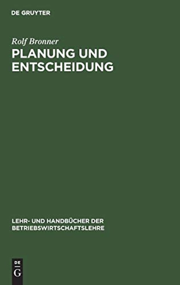 Planung und Entscheidung – Grundlagen – Methoden – Fallstudien