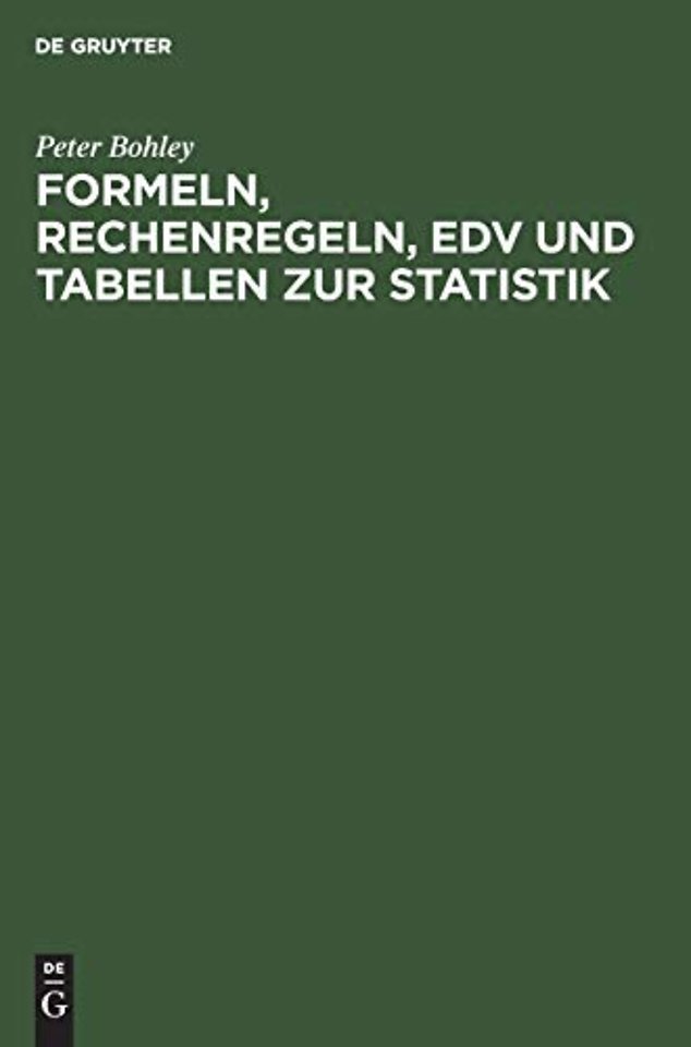 Formeln, Rechenregeln, EDV und Tabellen zur Statistik