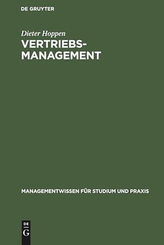 Vertriebsmanagement – Steuerung des Firmenkundengeschäfts im Inland und im Export Lehrbuch und Nachschlagewerk