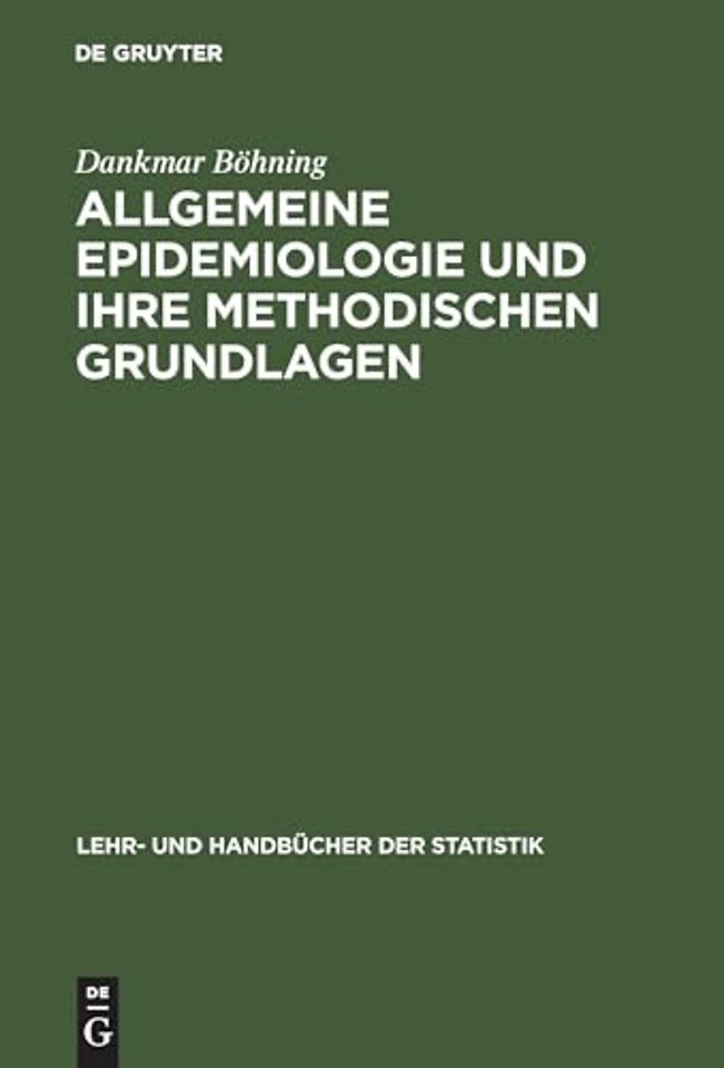 Allgemeine Epidemiologie und ihre methodischen Grundlagen